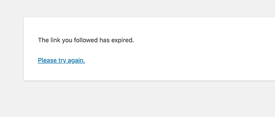 How To Fix “The Link You Followed Has Expired” Error in WordPress