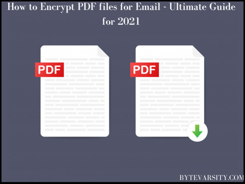 [2021] How to Encrypt PDF files for Email - Ultimate Guide 