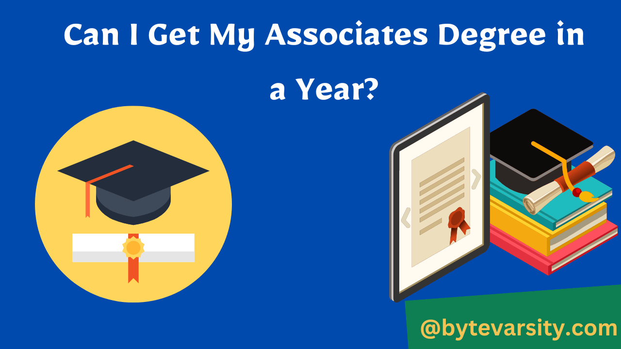 Can I Get My Associates Degree in a Year