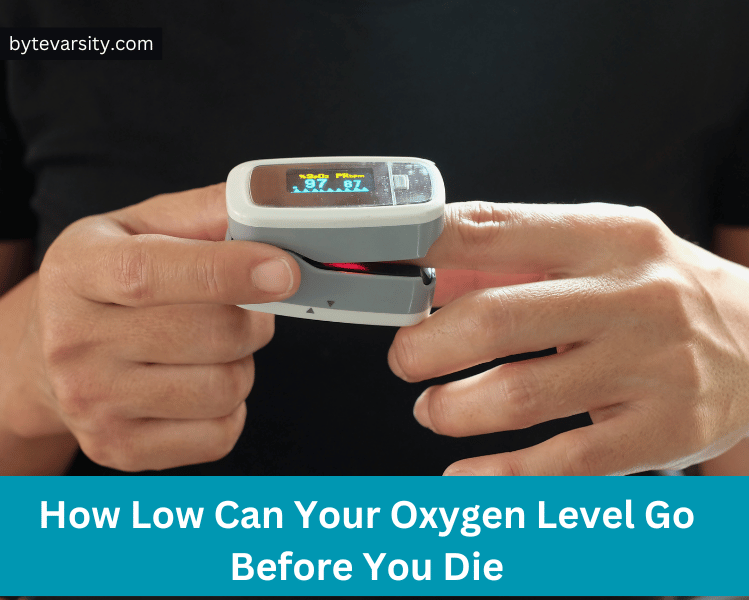 How Low Can Your Oxygen Level Go Before You Die