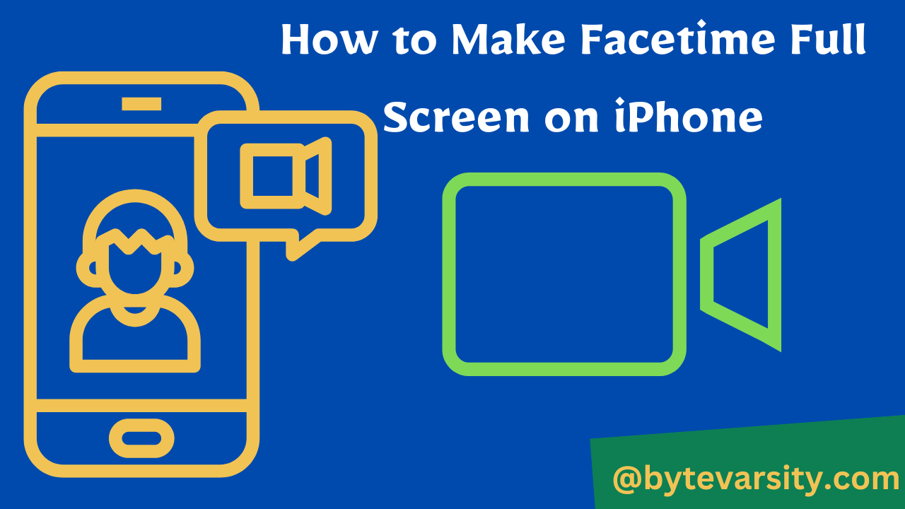 How to Make Facetime Full Screen on iPhone