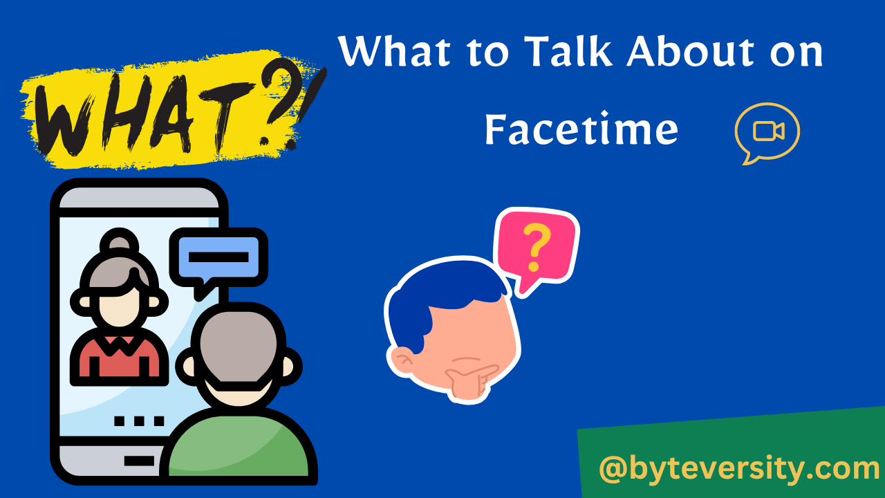 What to Talk About on Facetime