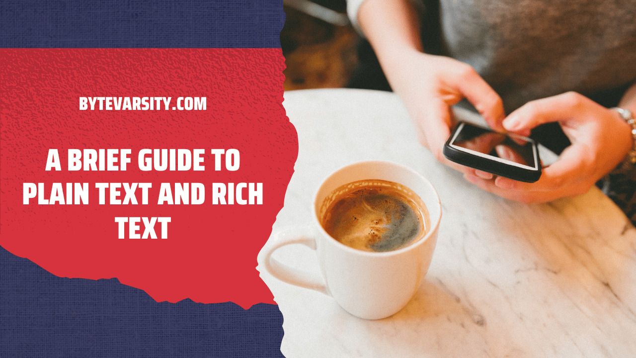 A Brief Guide to Plain Text and Rich Text