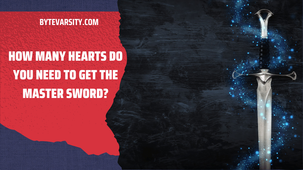 How Many Hearts Do You Need to Get the Master Sword
