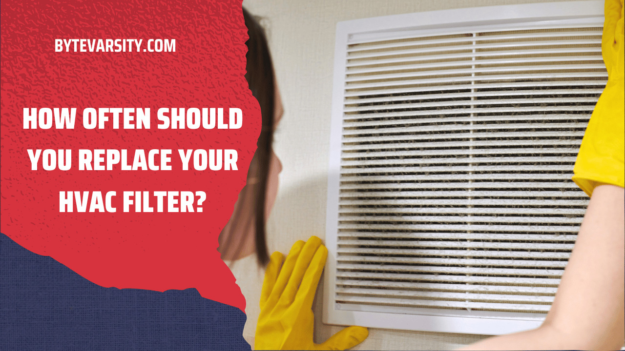 How Often Should You Replace Your HVAC Filter