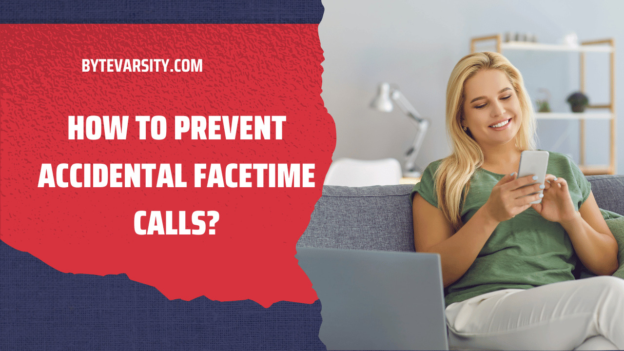 How To Prevent Accidental FaceTime Calls