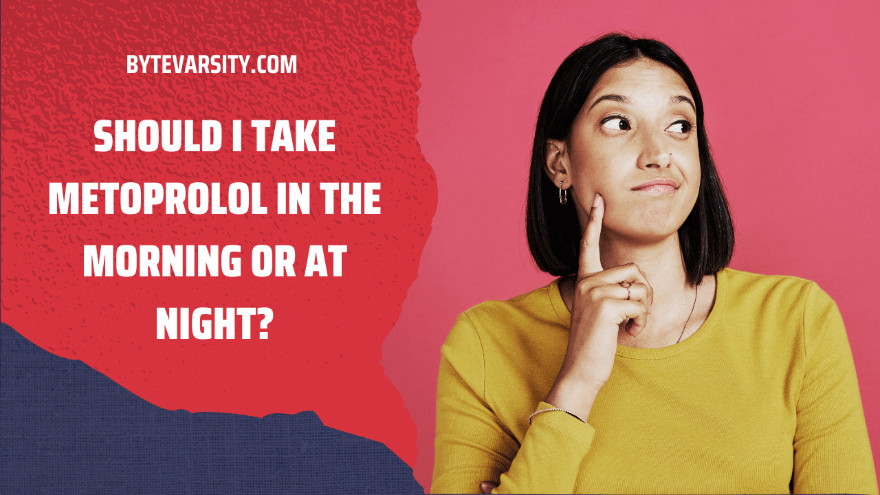 Should I Take Metoprolol in the Morning or at Night?