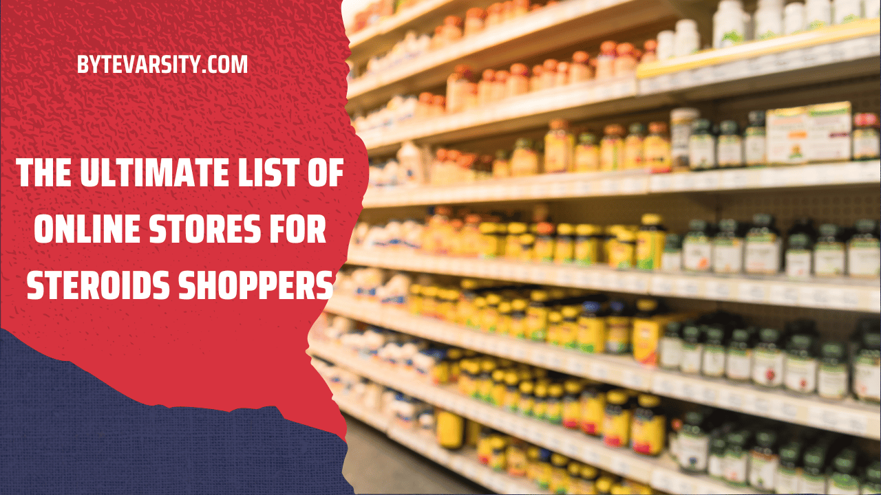The Ultimate List of Online Stores for Steroids Shoppers