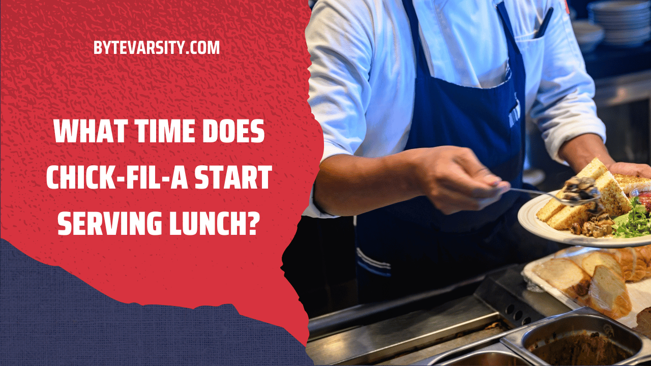 What Time Does Chick-fil-A Start Serving Lunch?