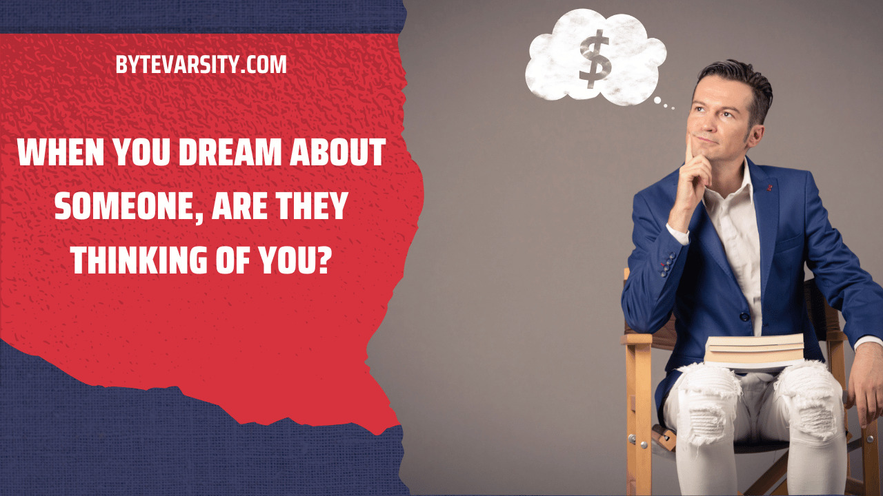 When You Dream About Someone, Are They Thinking Of You?