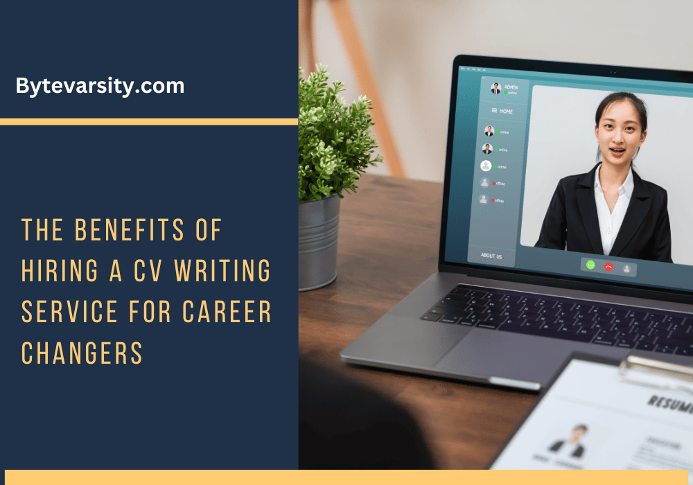 The Benefits of Hiring a CV Writing Service for Career Changers