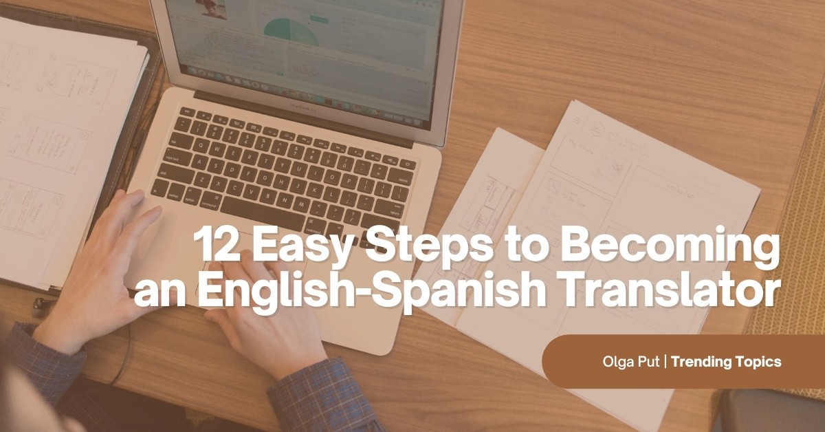 A Step-By-Step Guide To Finding The Best Certified Spanish Translator