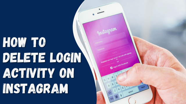 How To Delete Login Activity on Instagram