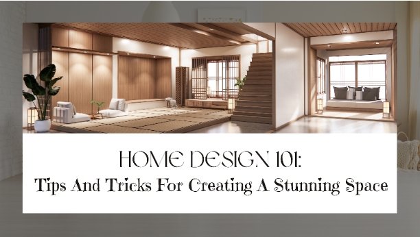 Home Design in Houston: Tips and Tricks for Creating a Stunning Space