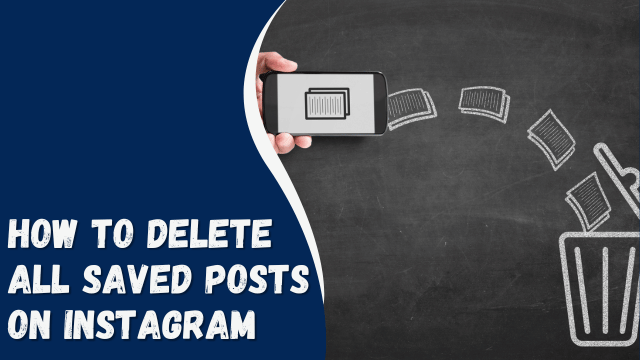 How To Delete All Saved Posts on Instagram