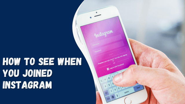 How To See When You Joined Instagram