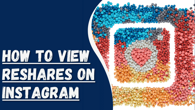 How To View Reshares on Instagram