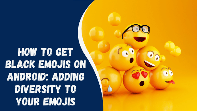 How to Get Black Emojis on AndroidHow to Get Black Emojis on AndroidHow to Get Black Emojis on AndroidHow to Get Black Emojis on AndroidHow to Get Black Emojis on AndroidHow to Get Black Emojis on Android