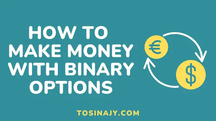 How to Make Money with Binary Options