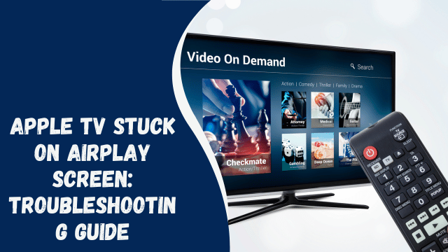 Apple TV Stuck on Airplay Screen: Troubleshooting Guide