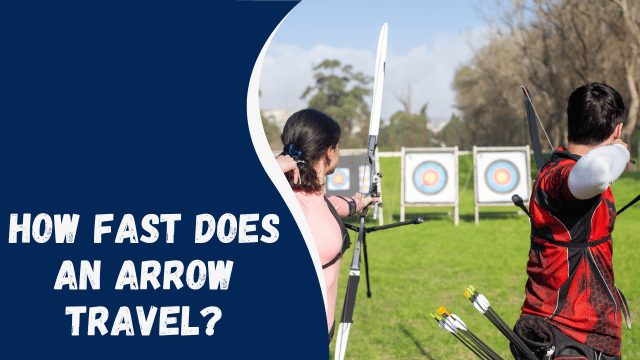 How Fast Does an Arrow Travel?