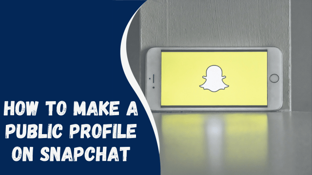How to Make a Public Profile on Snapchat
