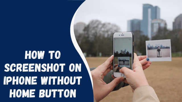 How to Screenshot on iPhone Without Home Button