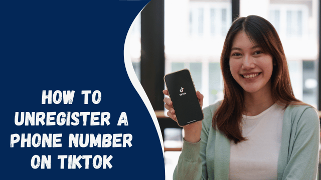 How to Unregister a Phone Number on TikTok