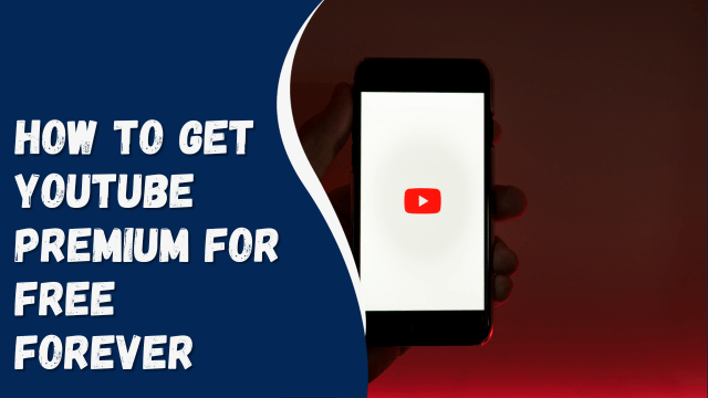 How to Get YouTube Premium for Free Forever