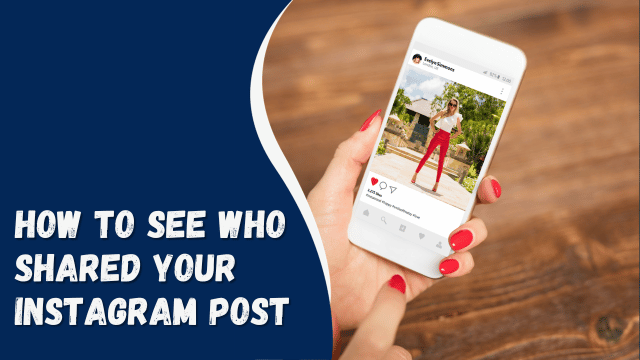 How to See Who Shared Your Instagram Post