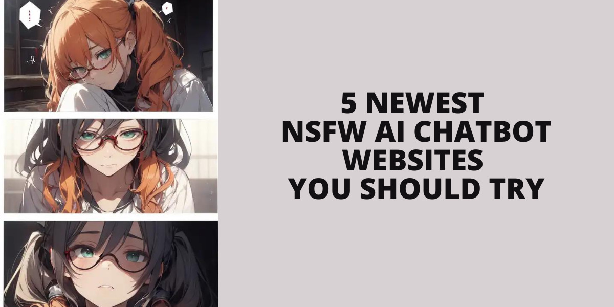 Newest NSFW AI Chatbot Websites You Should Try