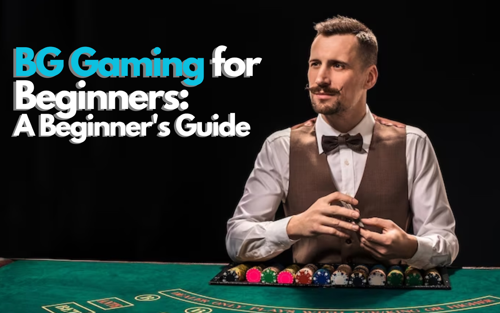 BG Gaming for Beginners