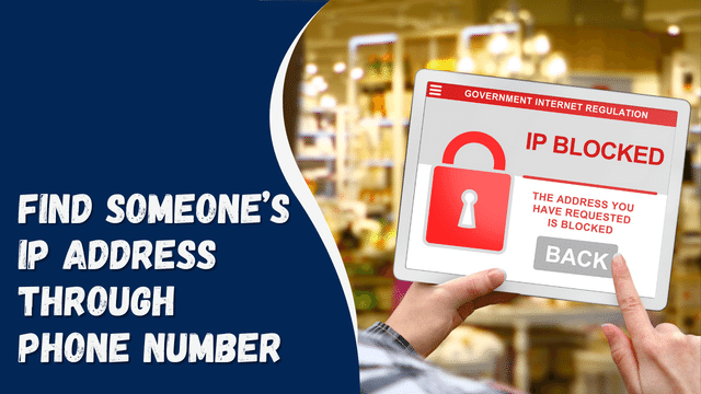 Find Someone’s IP Address Through Phone Number