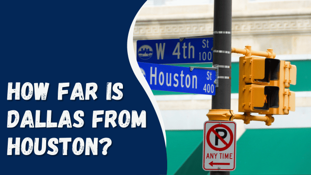 How Far is Dallas from Houston?