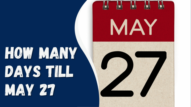 How Many Days Till May 27