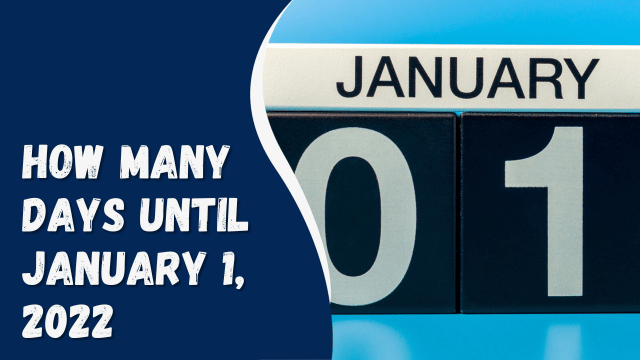 How Many Days Until January 1, 2022