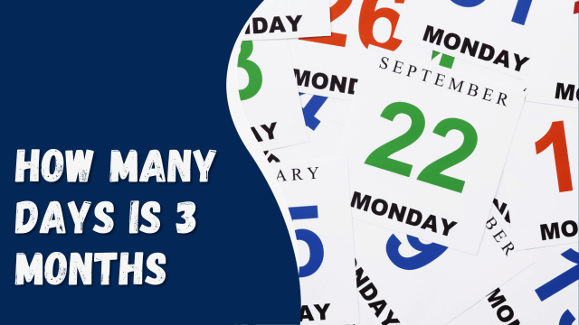 How Many Days is 3 Months
