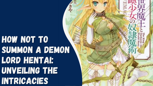 How Not to Summon a Demon Lord Hentai: Unveiling the Intricacies