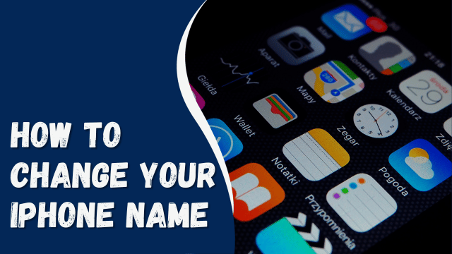 How to Change Your iPhone Name