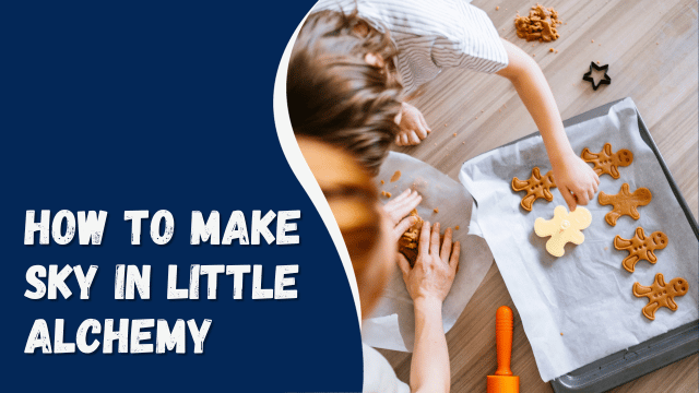 How to Make Sky in Little Alchemy