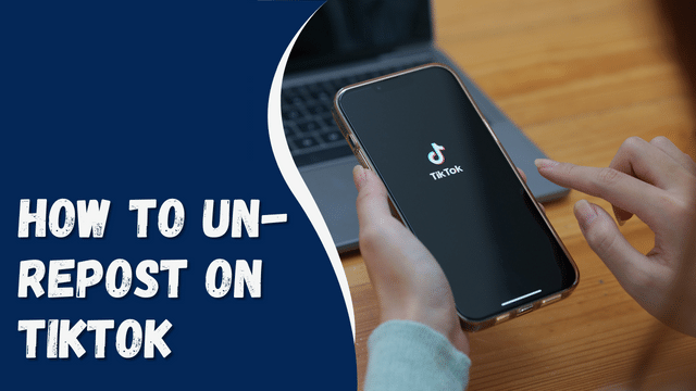 How to Un-Repost on TikTok