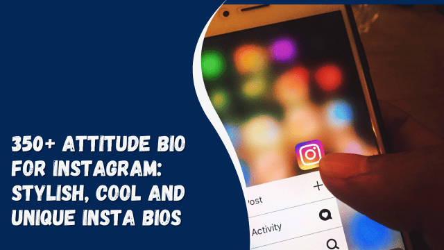 350+ Attitude bio for Instagram: stylish, cool and unique Insta bios