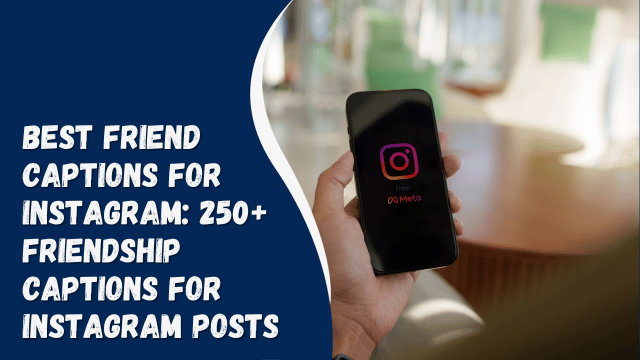 Best friend captions for Instagram: 250+ friendship captions for Instagram posts