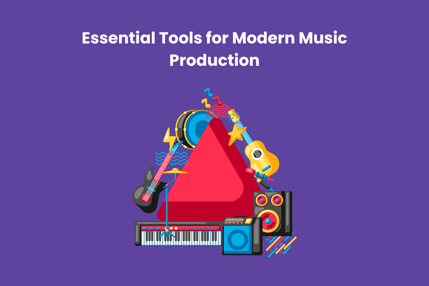 Essential Tools for Modern Music Production