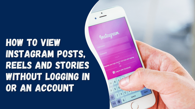 How to view Instagram Posts, Reels and Stories without logging in or an account