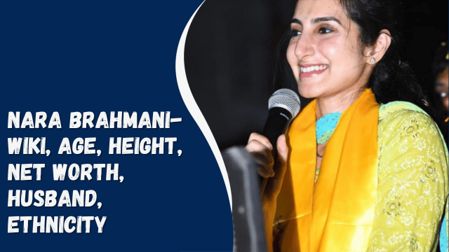 Nara Brahmani- Wiki, Age, Height, Net Worth, Husband, Ethnicity