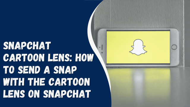 Snapchat Cartoon Lens: How to send a snap with the cartoon lens on Snapchat