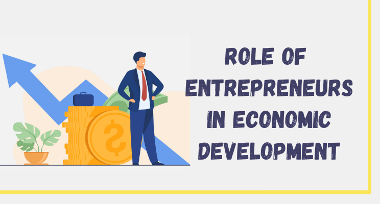 The Role Of Entrepreneurship In Economic Development