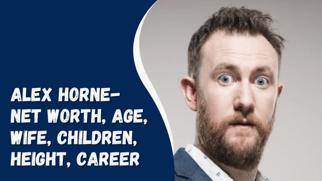 Alex Horne- Net Worth, Age, Wife, Children, Height, Career