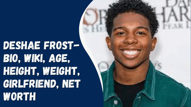 Deshae Frost- Bio, Wiki, Age, Height, Weight, Girlfriend, Net Worth